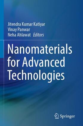 Katiyar / Ahlawat / Panwar |  Nanomaterials for Advanced Technologies | Buch |  Sack Fachmedien