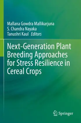 Gowdra Mallikarjuna / Kaul / Nayaka |  Next-Generation Plant Breeding Approaches for Stress Resilience in Cereal Crops | Buch |  Sack Fachmedien