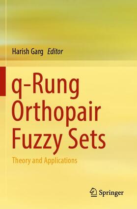 Garg |  q-Rung Orthopair Fuzzy Sets | Buch |  Sack Fachmedien