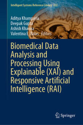 Khamparia / Gupta / Khanna |  Biomedical Data Analysis and Processing Using Explainable (XAI) and Responsive Artificial Intelligence (RAI) | eBook | Sack Fachmedien