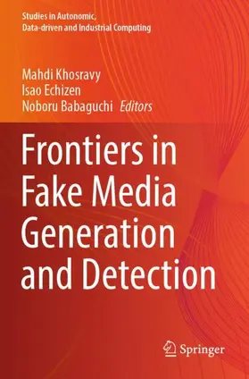 Khosravy / Babaguchi / Echizen |  Frontiers in Fake Media Generation and Detection | Buch |  Sack Fachmedien