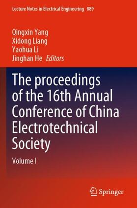 Yang / He / Liang |  The proceedings of the 16th Annual Conference of China Electrotechnical Society | Buch |  Sack Fachmedien