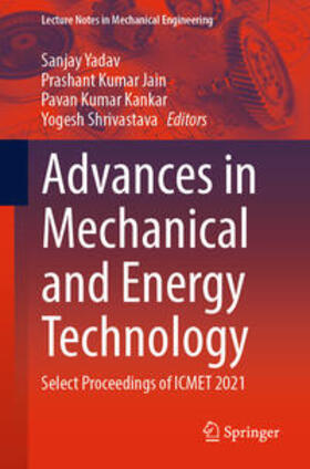Yadav / Jain / Kankar |  Advances in Mechanical and Energy Technology | eBook | Sack Fachmedien
