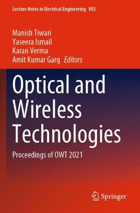 Tiwari / Garg / Ismail |  Optical and Wireless Technologies | Buch |  Sack Fachmedien
