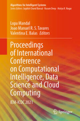 Mandal / Tavares / Balas |  Proceedings of International Conference on Computational Intelligence, Data Science and Cloud Computing | eBook | Sack Fachmedien