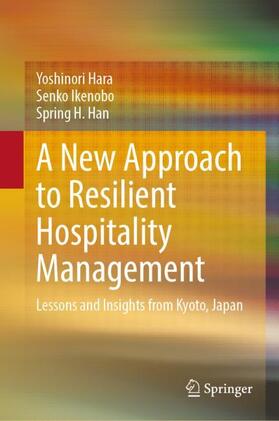 Hara / Han / Ikenobo |  A New Approach to Resilient Hospitality Management | Buch |  Sack Fachmedien