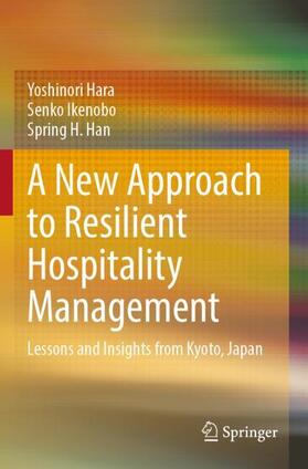 Hara / Han / Ikenobo |  A New Approach to Resilient Hospitality Management | Buch |  Sack Fachmedien