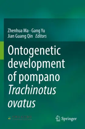 Ma / Qin / Yu |  Ontogenetic development of pompano Trachinotus ovatus | Buch |  Sack Fachmedien