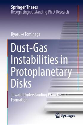 Tominaga |  Dust-Gas Instabilities in Protoplanetary Disks | Buch |  Sack Fachmedien