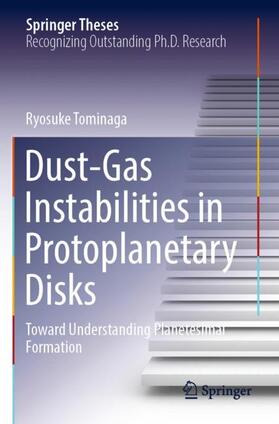 Tominaga |  Dust-Gas Instabilities in Protoplanetary Disks | Buch |  Sack Fachmedien