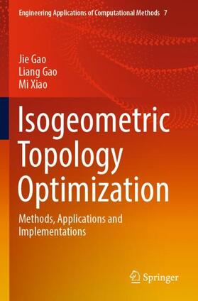 Gao / Xiao |  Isogeometric Topology Optimization | Buch |  Sack Fachmedien