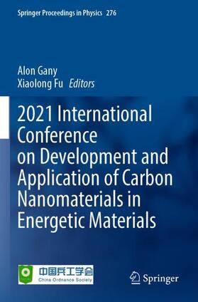 Fu / Gany |  2021 International Conference on Development and Application of Carbon Nanomaterials in Energetic Materials | Buch |  Sack Fachmedien