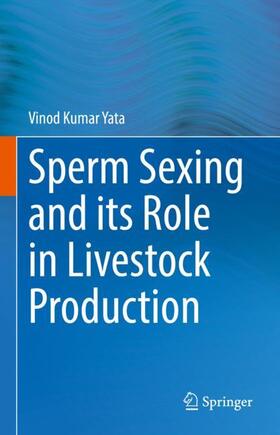 Yata |  Sperm Sexing and its Role in Livestock Production | Buch |  Sack Fachmedien