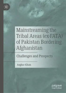 Khan |  Mainstreaming the Tribal Areas (ex-FATA) of Pakistan Bordering Afghanistan | Buch |  Sack Fachmedien