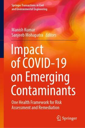 Mohapatra / Kumar |  Impact of COVID-19 on Emerging Contaminants | Buch |  Sack Fachmedien