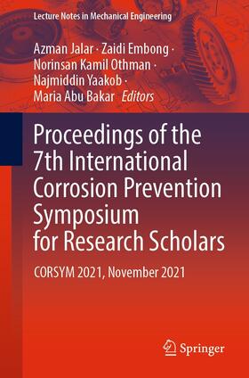 Jalar / Embong / Othman |  Proceedings of the 7th International Corrosion Prevention Symposium for Research Scholars | eBook | Sack Fachmedien