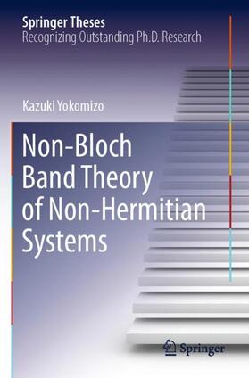 Yokomizo |  Non-Bloch Band Theory of Non-Hermitian Systems | Buch |  Sack Fachmedien