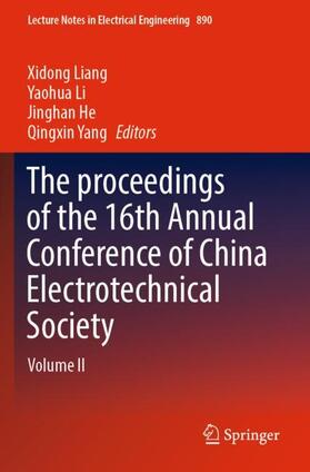 Liang / Yang / Li |  The proceedings of the 16th Annual Conference of China Electrotechnical Society | Buch |  Sack Fachmedien