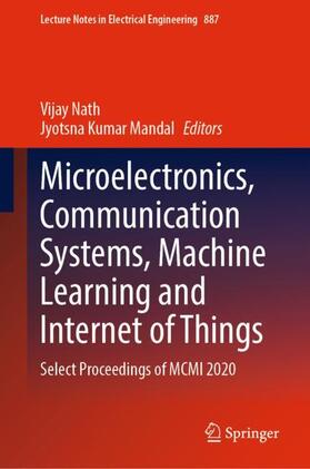 Mandal / Nath |  Microelectronics, Communication Systems, Machine Learning and Internet of Things | Buch |  Sack Fachmedien