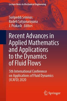 Srinivas / Satyanarayana / Prakash |  Recent Advances in Applied Mathematics and Applications to the Dynamics of Fluid Flows | eBook | Sack Fachmedien