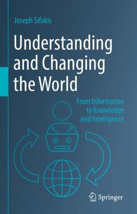 Sifakis |  Understanding and Changing the World | Buch |  Sack Fachmedien