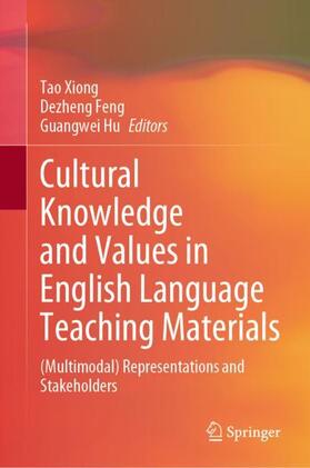 Xiong / Hu / Feng |  Cultural Knowledge and Values in English Language Teaching Materials | Buch |  Sack Fachmedien