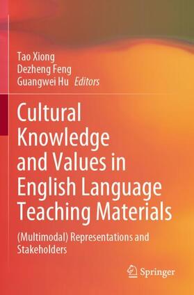 Xiong / Hu / Feng |  Cultural Knowledge and Values in English Language Teaching Materials | Buch |  Sack Fachmedien