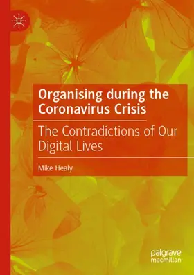 Healy |  Organising during the Coronavirus Crisis | Buch |  Sack Fachmedien