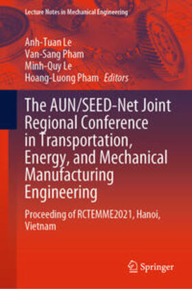 Le / Pham |  The AUN/SEED-Net Joint Regional Conference in Transportation, Energy, and Mechanical Manufacturing Engineering | eBook | Sack Fachmedien