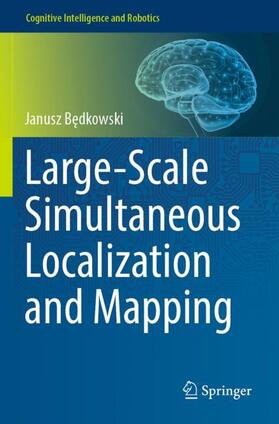 Bedkowski / Bedkowski |  Large-Scale Simultaneous Localization and Mapping | Buch |  Sack Fachmedien