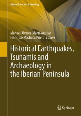 Machuca Prieto / Álvarez-Martí-Aguilar |  Historical Earthquakes, Tsunamis and Archaeology in the Iberian Peninsula | Buch |  Sack Fachmedien