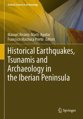 Machuca Prieto / Álvarez-Martí-Aguilar |  Historical Earthquakes, Tsunamis and Archaeology in the Iberian Peninsula | Buch |  Sack Fachmedien