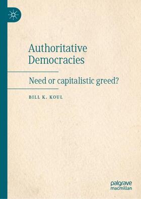 Koul |  Authoritative Democracies | Buch |  Sack Fachmedien