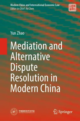 Zhao |  Mediation and Alternative Dispute Resolution in Modern China | eBook | Sack Fachmedien