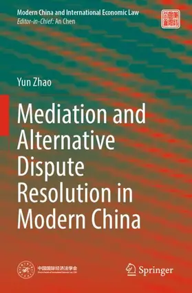 Zhao |  Mediation and Alternative Dispute Resolution in Modern China | Buch |  Sack Fachmedien