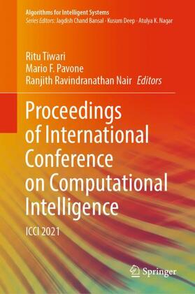 Tiwari / Ravindranathan Nair / Pavone |  Proceedings of International Conference on Computational Intelligence | Buch |  Sack Fachmedien