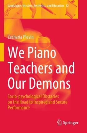Plavin |  We Piano Teachers and Our Demons | Buch |  Sack Fachmedien
