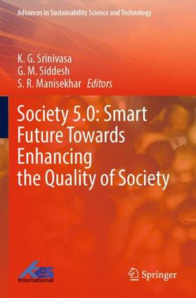 Srinivasa / Manisekhar / Siddesh |  Society 5.0: Smart Future Towards Enhancing the Quality of Society | Buch |  Sack Fachmedien