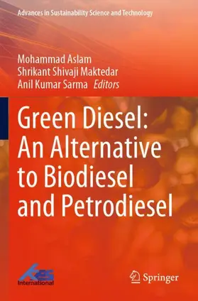 Aslam / Sarma / Shivaji Maktedar |  Green Diesel: An Alternative to Biodiesel and Petrodiesel | Buch |  Sack Fachmedien