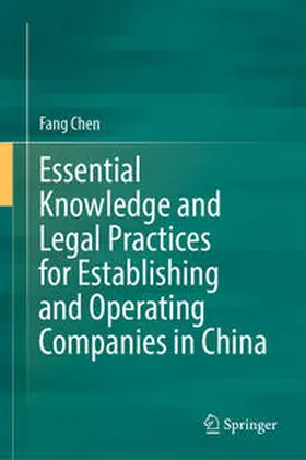 Chen | Essential Knowledge and Legal Practices for Establishing and Operating Companies in China | E-Book | sack.de