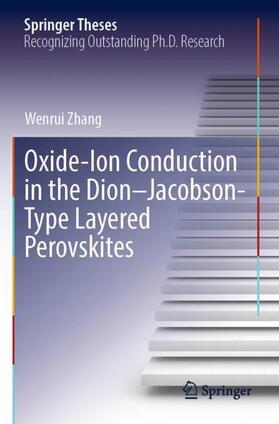 Zhang |  Oxide-Ion Conduction in the Dion¿Jacobson-Type Layered Perovskites | Buch |  Sack Fachmedien
