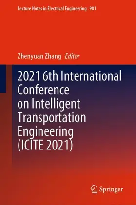 Zhang |  2021 6th International Conference on Intelligent Transportation Engineering (ICITE 2021) | Buch |  Sack Fachmedien