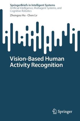 Lv / Hu |  Vision-Based Human Activity Recognition | Buch |  Sack Fachmedien