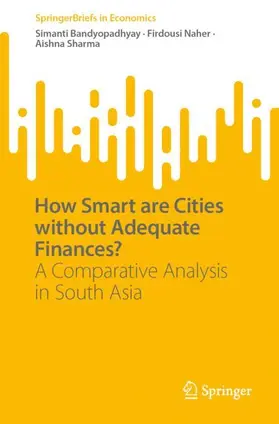 Bandyopadhyay / Sharma / Naher |  How Smart are Cities without Adequate Finances? | Buch |  Sack Fachmedien