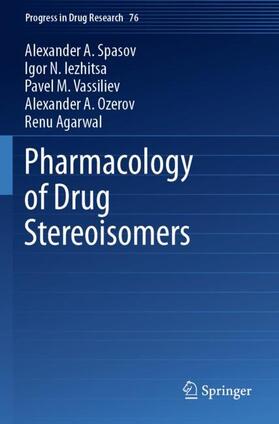 Spasov / Iezhitsa / Agarwal |  Pharmacology of Drug Stereoisomers | Buch |  Sack Fachmedien