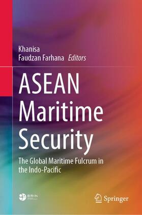 Khanisa / Farhana |  ASEAN Maritime Security | Buch |  Sack Fachmedien