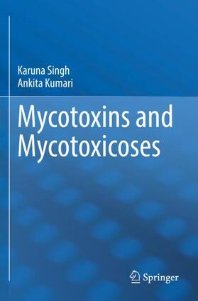 Kumari / Singh |  Mycotoxins and Mycotoxicoses | Buch |  Sack Fachmedien