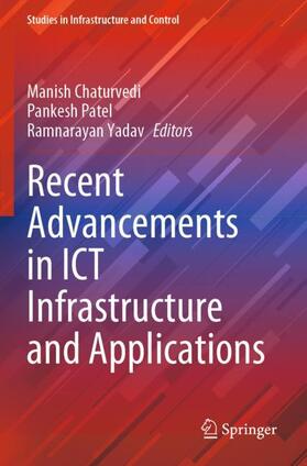 Chaturvedi / Yadav / Patel |  Recent Advancements in ICT Infrastructure and Applications | Buch |  Sack Fachmedien