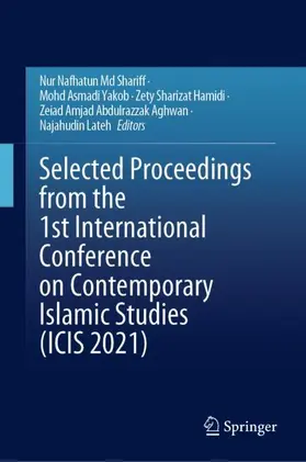 Shariff / Yakob / Lateh |  Selected Proceedings from the 1st International Conference on Contemporary Islamic Studies (ICIS 2021) | Buch |  Sack Fachmedien