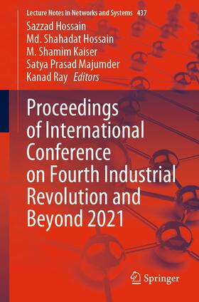 Hossain / Kaiser / Majumder |  Proceedings of International Conference on Fourth Industrial Revolution and Beyond 2021 | eBook | Sack Fachmedien